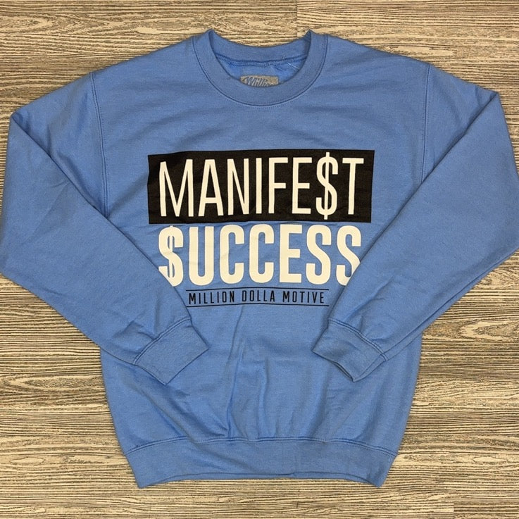 Million Dolla Motive- manifest success sweatshirt