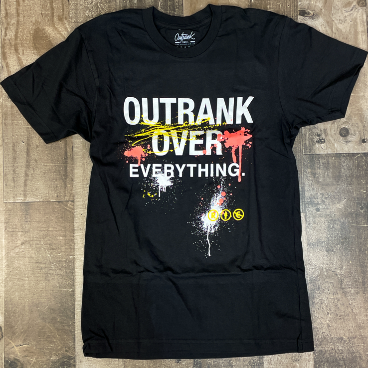 Outrank- outrank over everything ss tee
