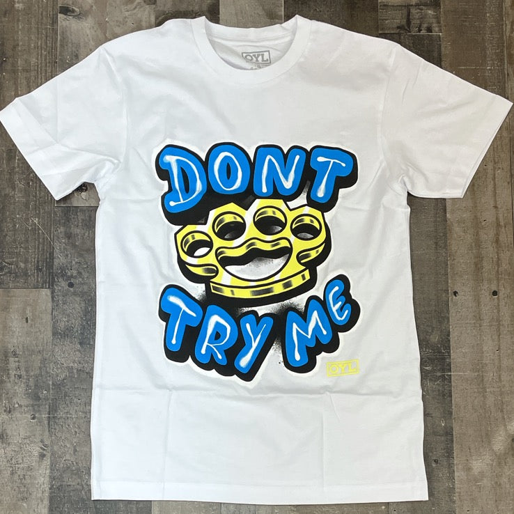 OYL- don’t try me ss tee