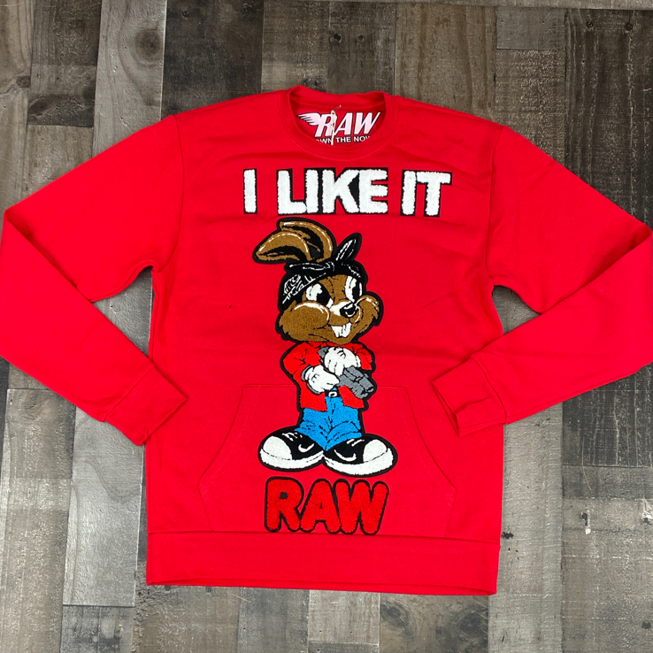 Rawyalty- I like it raw sweatshirt