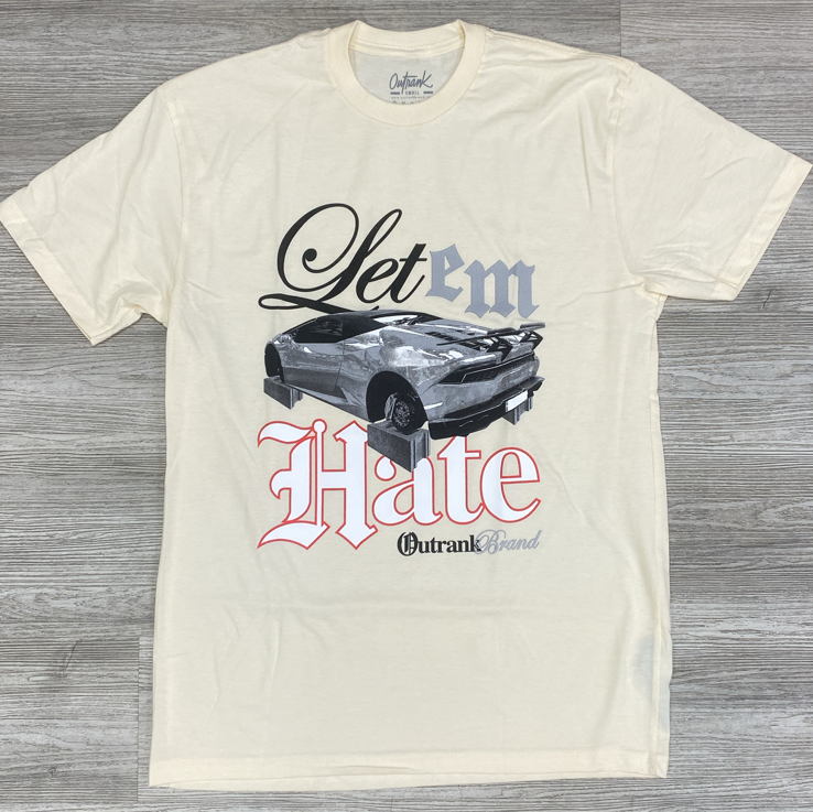 Outrank-  Let ‘em hate ss tee
