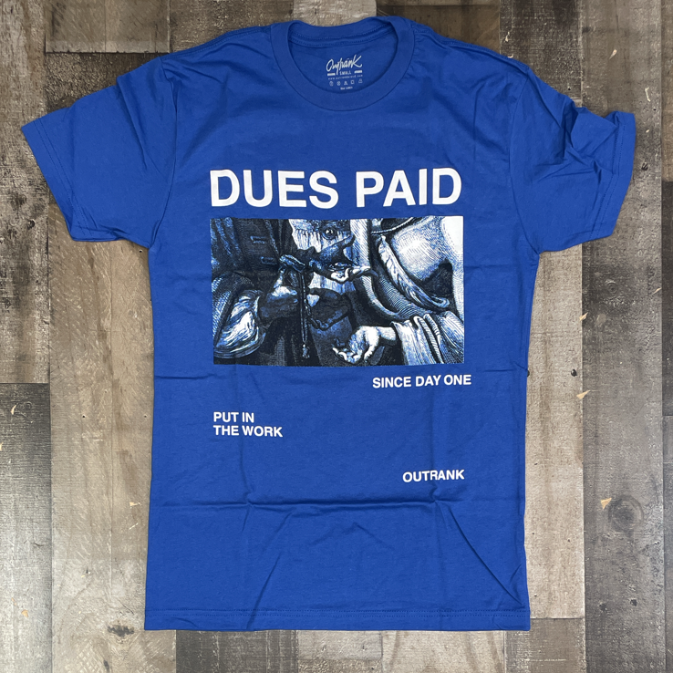 Outrank - dues paid  ss tee (blue)