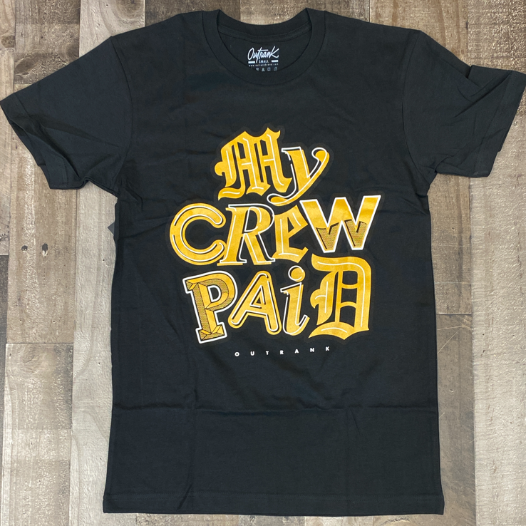Outrank- my crew paid ss tee