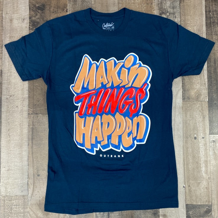 Outrank- make things happen ss tee